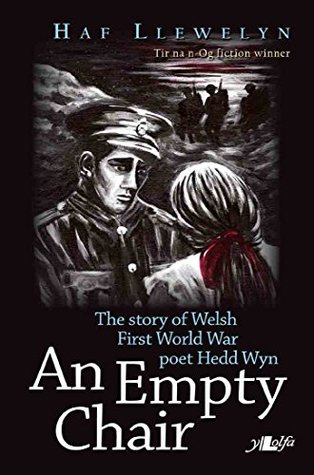 Download An Empty Chair: Story of Welsh First World War Poet Hedd Wyn, The - Haf Llewelyn | ePub