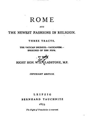 Read Rome and the Newest Fashions in Religion, Three Tracts. The Vatican Decrees. Vaticanism - William Ewart Gladstone | ePub