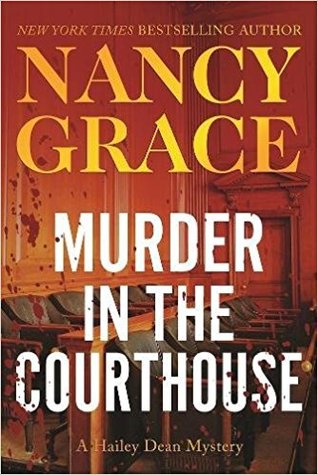 Download Murder in the Courthouse: A Hailey Dean Mystery - Nancy Grace file in ePub