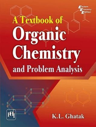 Full Download A Textbook of Organic Chemistry and Problem Analysis - Ghatak K.L file in PDF