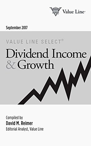 Download Value Line Select®: Dividend Income & Growth September 2017: Discover dividend-yielding stocks selected by Value Line analysts. - David M Reimer file in ePub