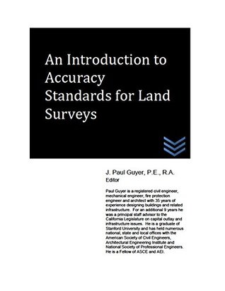 Full Download An Introduction to Accuracy Standards for Land Surveys - J. Paul Guyer file in PDF