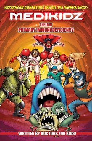 Read Medikidz Explain Primary Immunodeficiency: What's Up with Tom? - Dr. Kim Chilman-Blair | PDF