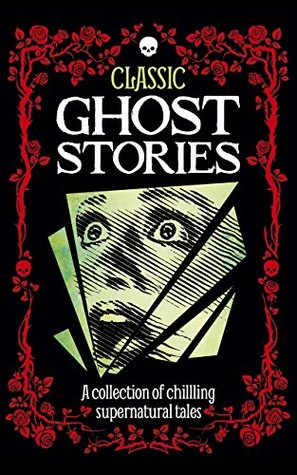 Full Download Classic Ghost Stories: A collection of chilling supernatural tales - Robin Brockman | ePub