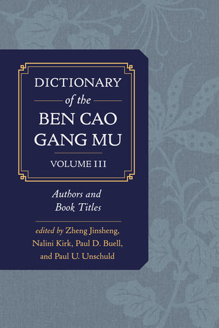 Download Dictionary of the Ben cao gang mu, Volume 3: Persons and Literary Sources - Zheng Jinsheng | PDF