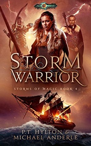 Read Online Storm Warrior: Age Of Magic - A Kurtherian Gambit Series - P.T. Hylton file in ePub