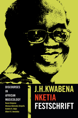 Read Online Discourses in African Musicology: J.H. Kwabena Nketia Festschrift - Kwasi Ampene file in PDF