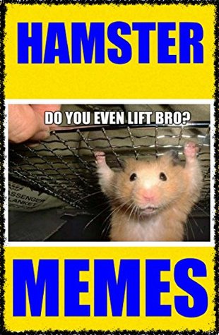 Download Memes: Hamster Memes - Funny Memes: (Hamazing Funny Memes With Cheeky Hammos! Funny Jokes & Top Comedy) - Memes file in ePub