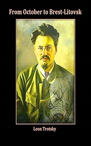 Read Online From October to Brest-Litovsk - Special Edition - [Vintage Classics] - (ANNOTATED) - Leon Trotsky file in PDF