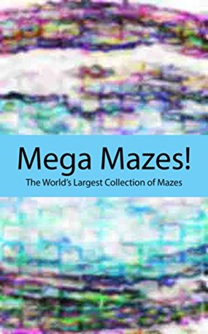 Download Mega Mazes!: The World’s Longest Collection of Mazes Volume 85 - Jude Stephens file in ePub