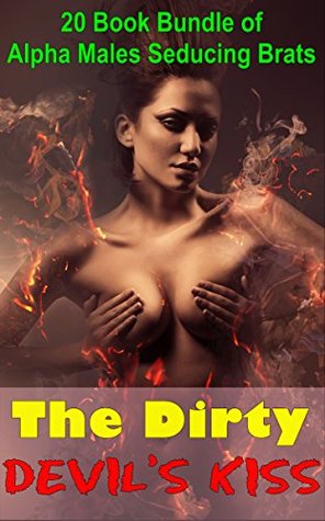 Full Download The Dirty Devil's Kiss: (20 Book Bundle of Alpha Males Seducing Brats) - Natalia Scock file in PDF