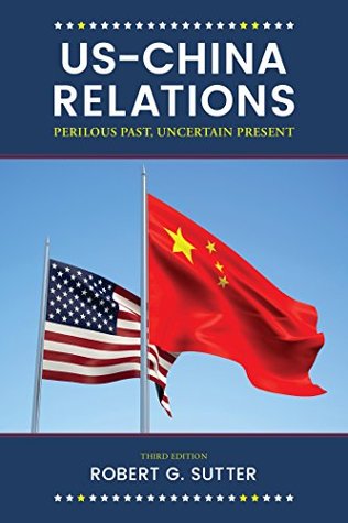 Read US-China Relations: Perilous Past, Uncertain Present - Robert G. Sutter | ePub
