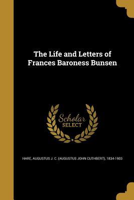 Read The Life and Letters of Frances Baroness Bunsen - Augustus John Cuthbert Hare file in ePub