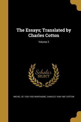 Read The Essays; Translated by Charles Cotton; Volume 2 - Michel de Montaigne | ePub