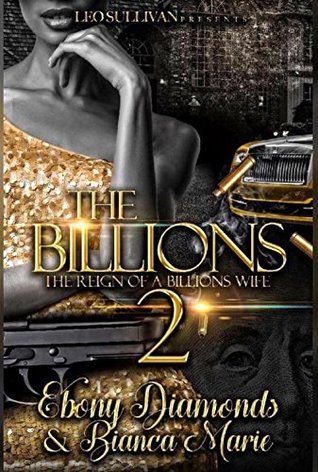 Download The Billions 2: The Reign of A Billionaire's Wife - Ebony Diamonds file in ePub