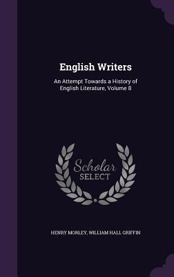 Download English Writers: An Attempt Towards a History of English Literature, Volume 8 - Henry Morley file in PDF