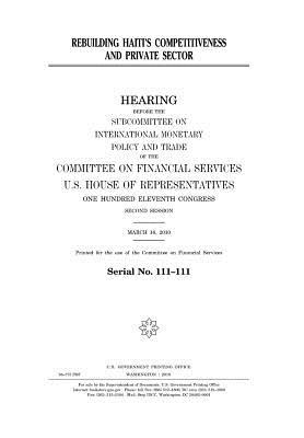 Read Rebuilding Haiti's Competitiveness and Private Sector - U.S. Congress file in PDF