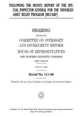 Download Following the Money: Report of the Special Inspector General for the Troubled Asset Relief Program (Sigtarp) - U.S. Congress | PDF