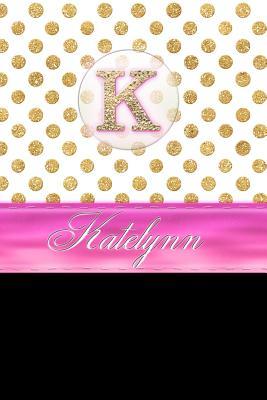 Read Katelynn: Personalized Lined Journal Diary Notebook 150 Pages, 6 X 9 (15.24 X 22.86 CM), Durable Soft Cover -  file in ePub