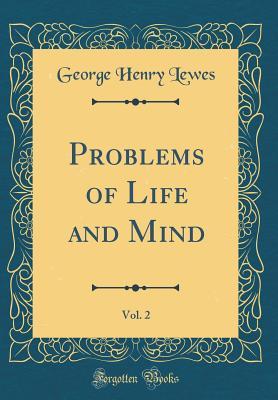 Download Problems of Life and Mind, Vol. 2 (Classic Reprint) - George Henry Lewes file in ePub