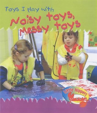 Read Online Toys I Play with - Noisy Toys, Messy Toys (Little Nippers) - Barbara Hunter | PDF