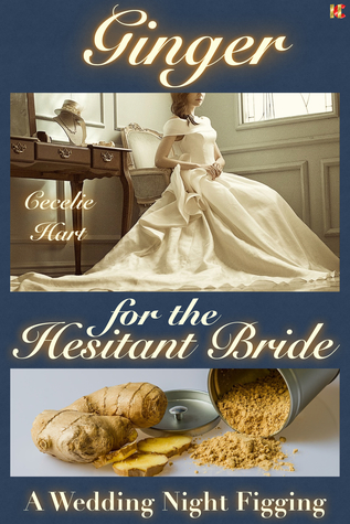 Read Ginger for the Hesitant Bride: A Wedding Night Figging - Cecelie Hart file in PDF