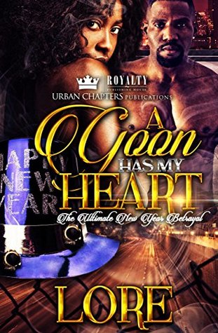 Download A Goon Has My Heart: The Ultimate New Year Betrayal - Lore | ePub