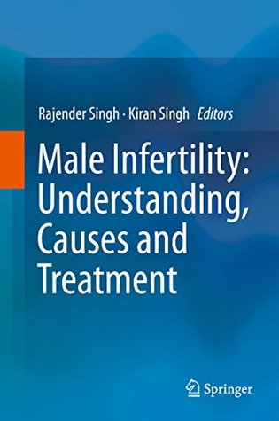 Download Male Infertility: Understanding, Causes and Treatment - Rajender Singh | ePub