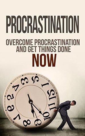 Read Online Procrastination: Overcome Procrastination And Get Things Done Now - Hanif Wyatt file in ePub