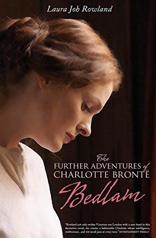 Full Download Bedlam: The Further Adventures of Charlotte Bronte - Laura Joh Rowland file in ePub
