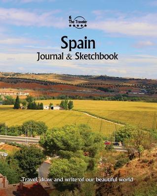Full Download Spain Journal & Sketchbook: Travel, Draw and Write of Our Beautiful World - Amit Offir | PDF