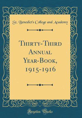 Full Download Thirty-Third Annual Year-Book, 1915-1916 (Classic Reprint) - St Benedict's College and Academy file in ePub