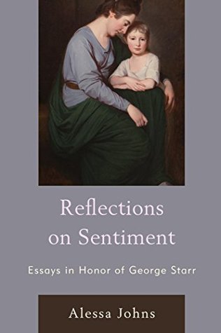 Full Download Reflections on Sentiment: Essays in Honor of George Starr - Alessa Johns file in PDF