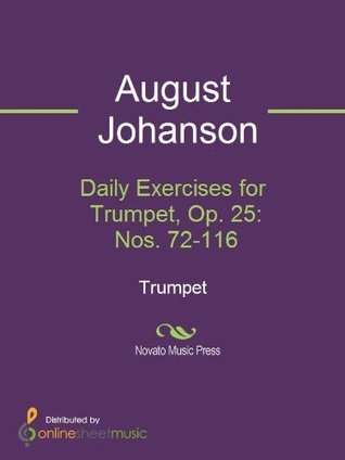 Full Download Daily Exercises for Trumpet, Op. 25: Nos. 72-116 - August Johanson file in PDF