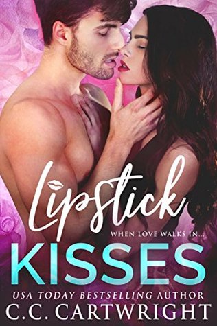 Read Online Lipstick Kisses: A Sexy, Standalone Contemporary Romance - C.C. Cartwright file in PDF