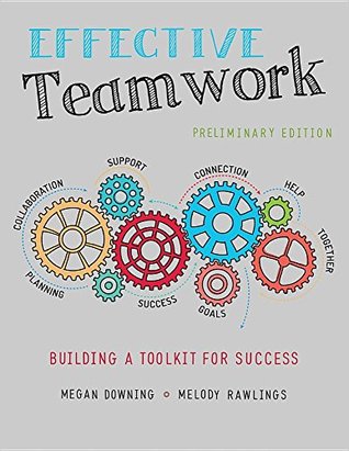 Read Online Effective Teamwork: Building a Toolkit for Success - RAWLINGS MELODY | PDF