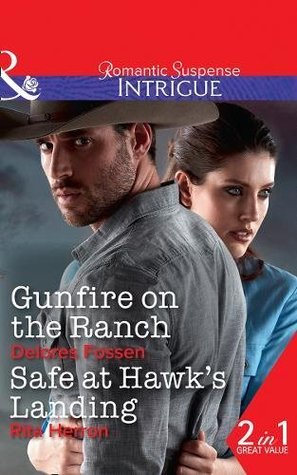 Read Online Gunfire On The Ranch: Gunfire on the Ranch (Blue River Ranch, Book 2) / Safe at Hawk's Landing (Badge of Justice, Book 2) (Intrigue) - Delores Fossen file in PDF
