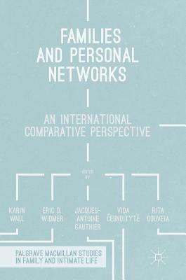Full Download Families and Personal Networks: An International Comparative Perspective - Karin Wall file in PDF