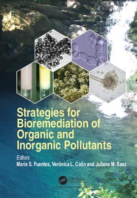 Read Online Strategies for Bioremediation of Organic and Inorganic Pollutants - Maria Soledad Fuentes file in PDF
