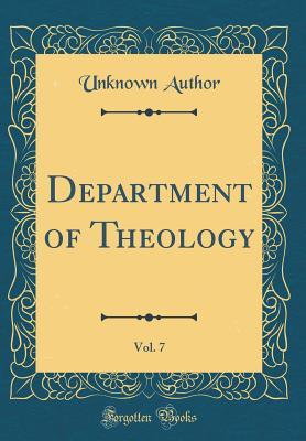 Download Department of Theology, Vol. 7 (Classic Reprint) - Unknown file in ePub