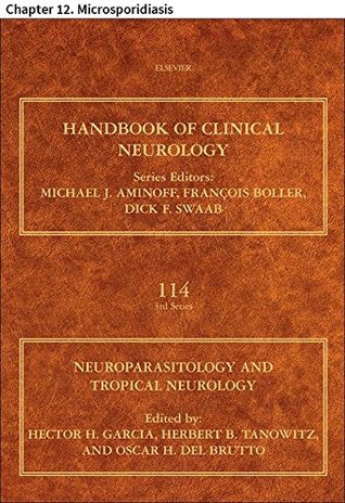 Download Neuroparasitology and Tropical Neurology: Chapter 12. Microsporidiasis (Handbook of Clinical Neurology) - Ahmad Ashfaq file in PDF