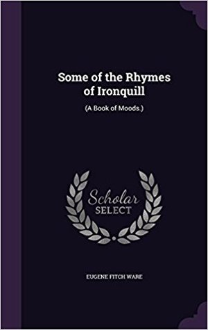 Download Some of the Rhymes of Ironquill: (A Book of Moods.) - Ironquill file in ePub