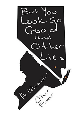 Read But You Look So Good and Other Lies: A Memoir - Cher Finver file in ePub