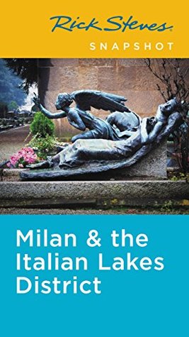 Read Rick Steves Snapshot Milan & the Italian Lakes District - Rick Steves | ePub