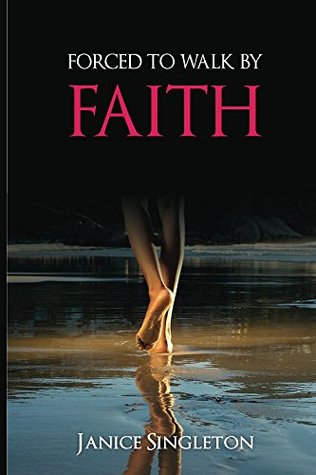 Download Forced To Walk By Faith (Caught from correctional officer to federal inmate) - Janice Singleton file in PDF