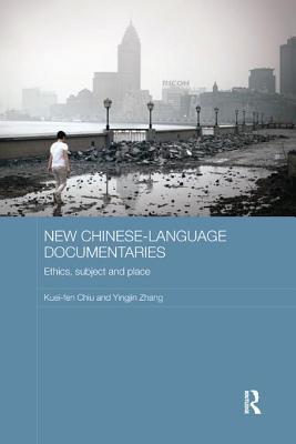 Read New Chinese-Language Documentaries: Ethics, Subject and Place - Kuei-Fen Chiu | ePub
