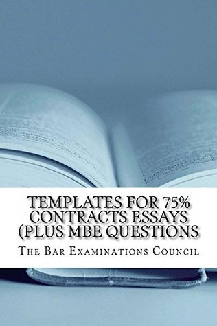 Download Templates For 75% Contracts Essays (Plus MBE Questions: e law book - The Bar Examinations Council file in ePub