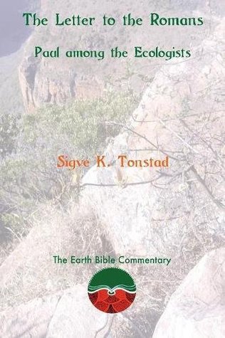 Full Download The Letter to the Romans: Paul among the Ecologists (Earth Bible Commentary) - Sigve K. Tonstad file in ePub