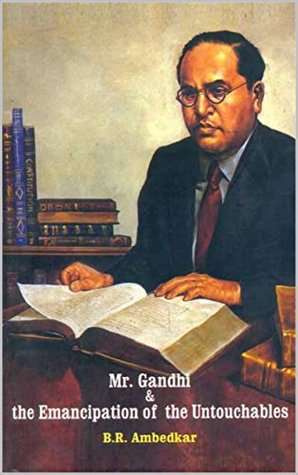 Read Mr. Gandhi and the Emancipation of the Untouchables - B.R. Ambedkar file in PDF