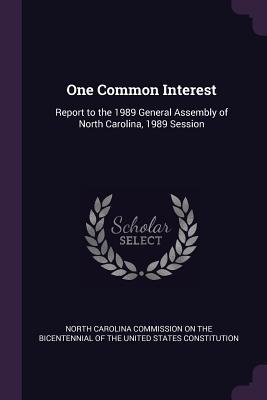 Download One Common Interest: Report to the 1989 General Assembly of North Carolina, 1989 Session - North Carolina Commission on the Bicente | ePub